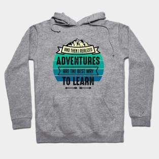 And then I realized, Adventures are the best way to learn Hoodie